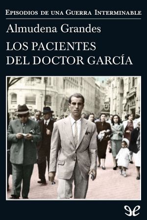 [Episodios de una guerra interminable 04] • Los Pacientes Del Doctor García